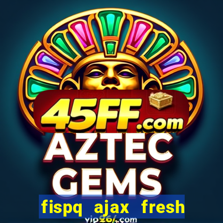 fispq ajax fresh limpeza profunda